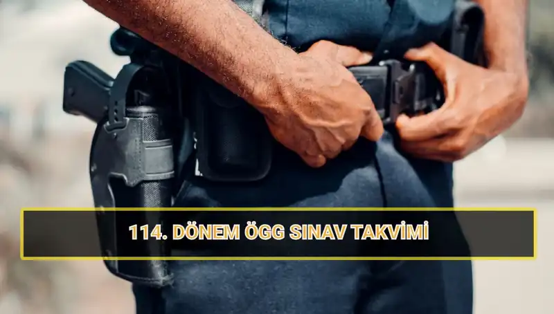 2025 ÖGG 114. Dönem Sınav Tarihleri ve Sonuçları Belli Oldu!
