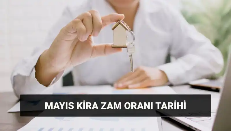 2025'te Kira Zamları: Mayıs Ayında Hangi Oranlar Açıklanacak?