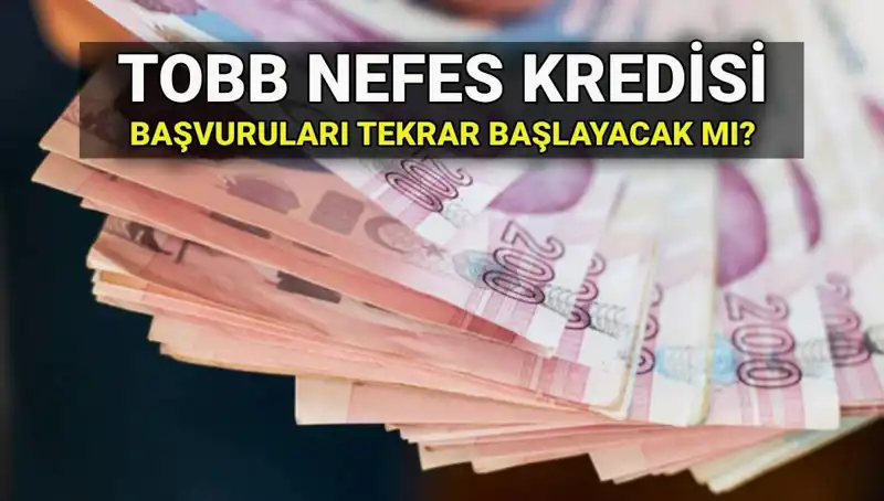 TOBB Nefes Kredisi Başvuruları Bitti mi? 2025 İçin Yeniden Başlayacak mı?
