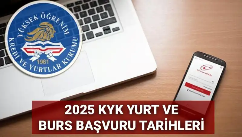 KYK Yurt ve Burs Başvuru Tarihleri 2025: Merak Edilen Tüm Detaylar