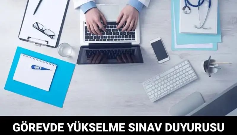 Sağlık Bakanlığı Görevde Yükselme Sınavı: Kurum İçin Yeni Fırsatlar
